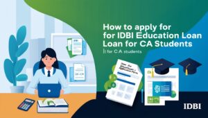 How to Apply for IDBI Education Loan for CA Students