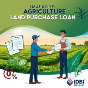 IDBI Bank Agriculture Land Purchase Loan || fastclaimyourcredit.xyz